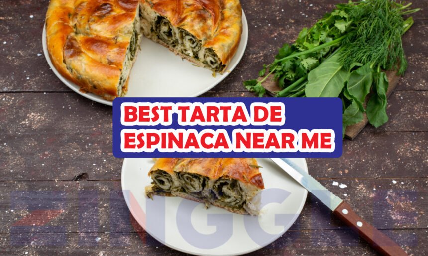 Best Tarta De Espinaca Near Me