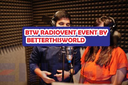 BTW RadioVent Event by BetterThisWorld