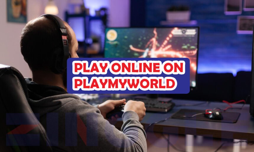 Play Online on PlayMyWorld